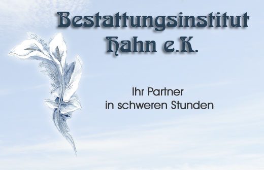 Schriftzug Bestattungsinstitut Hahn e.K. mit Lilie als Logo